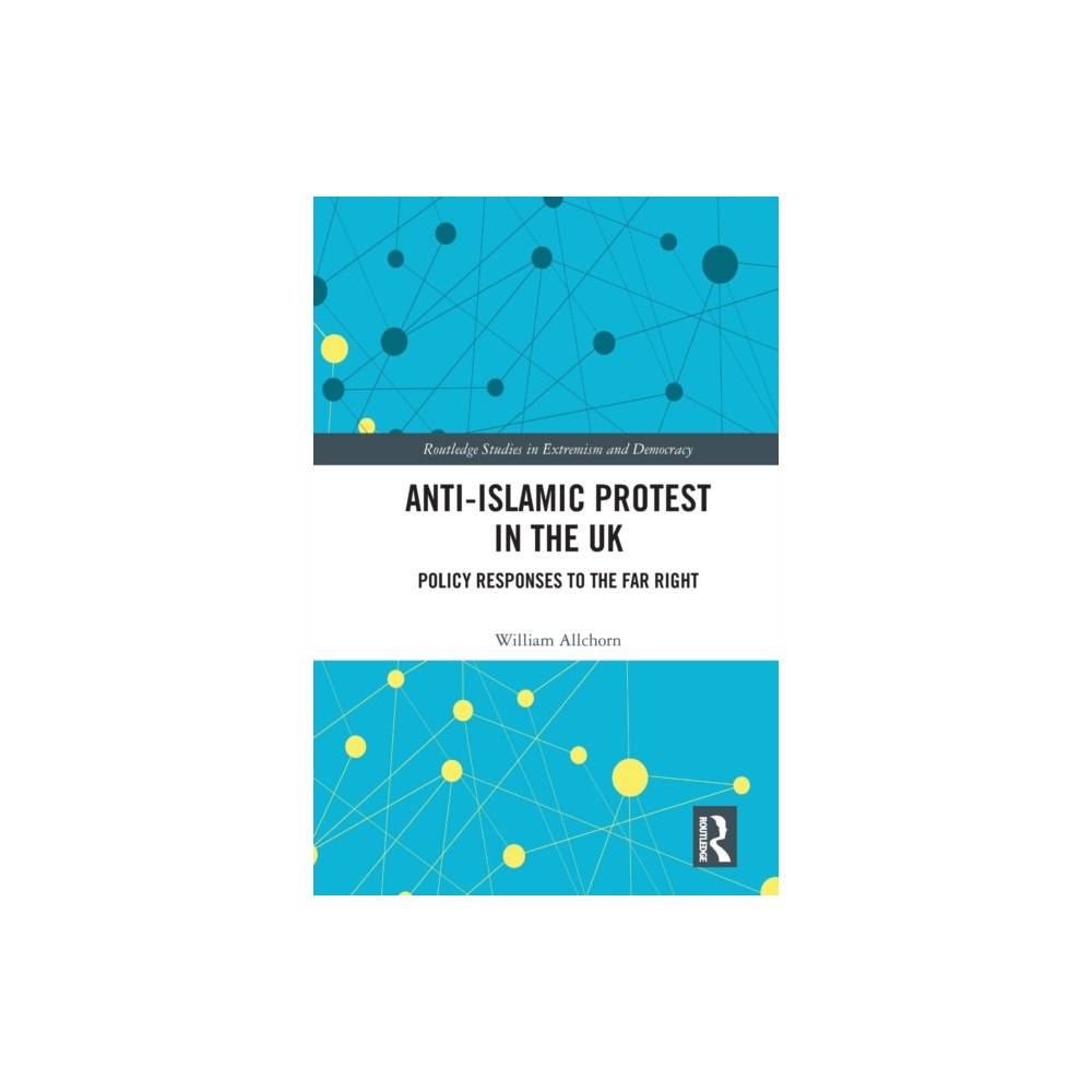 Taylor & francis ltd Anti-Islamic Protest in the UK (häftad, eng)