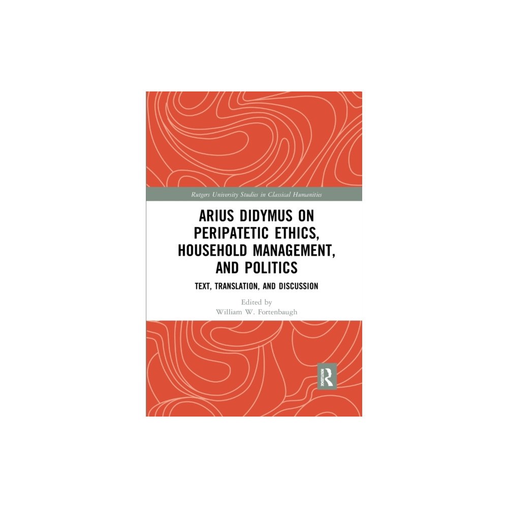 Taylor & francis ltd Arius Didymus on Peripatetic Ethics, Household Management, and Politics (häftad, eng)