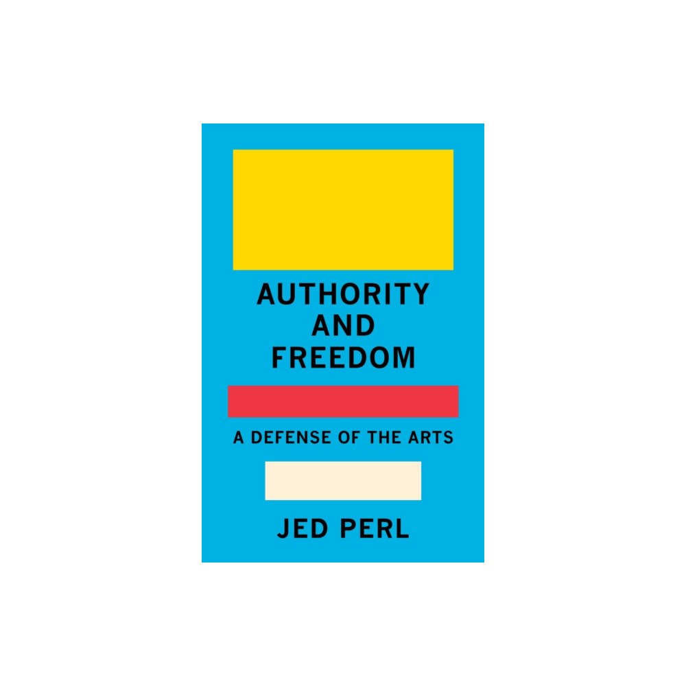 Knopf Doubleday Publishing Group Authority and Freedom (inbunden, eng)