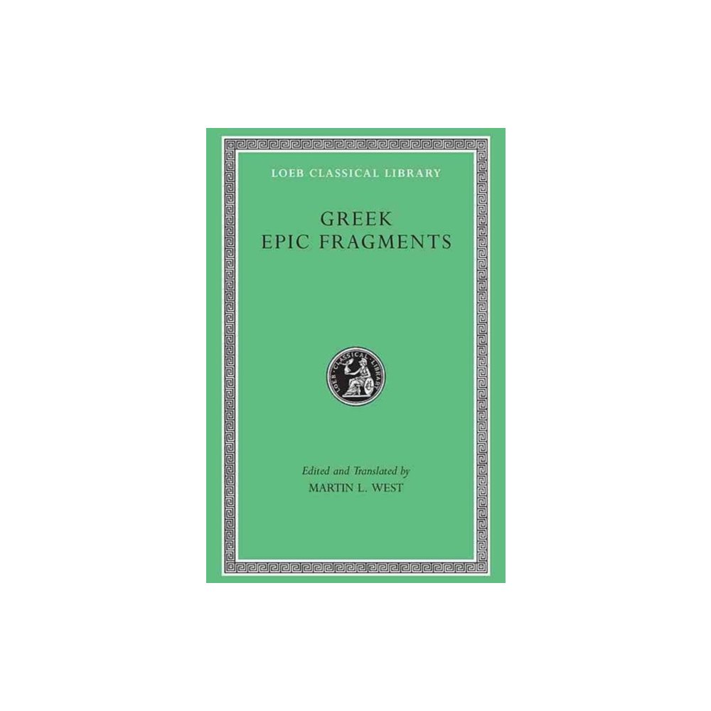Harvard university press Greek Epic Fragments (inbunden, eng)