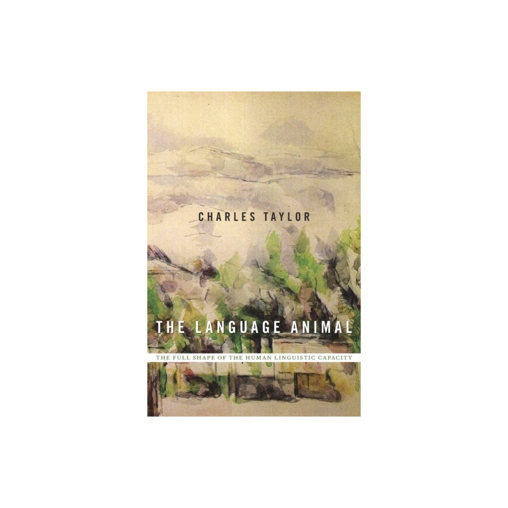 Harvard university press The Language Animal (inbunden, eng)