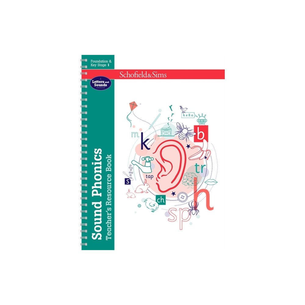 Schofield & Sims Ltd Sound Phonics Teacher's Resource Book: EYFS/KS1, Ages 4-7 (bok, spiral, eng)
