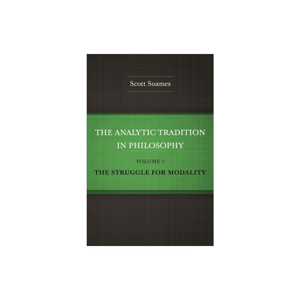 Princeton University Press The Analytic Tradition in Philosophy, Volume 3 (inbunden, eng)