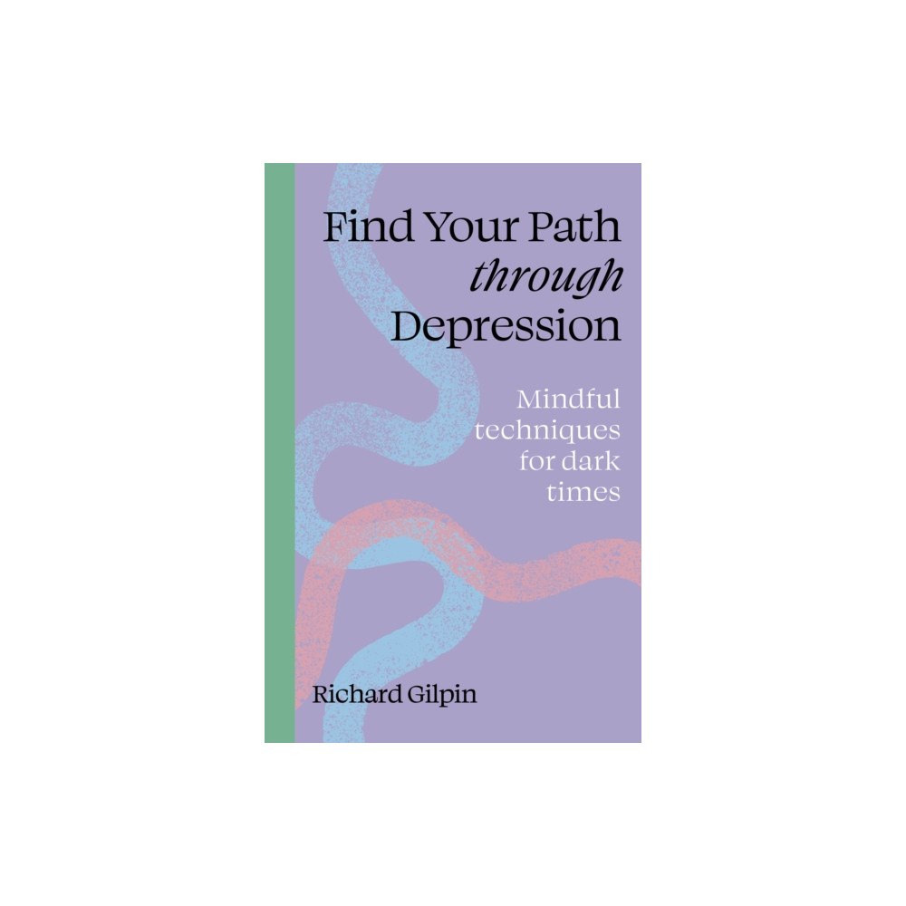 Quarto Publishing Plc Find Your Path through Depression (häftad, eng)