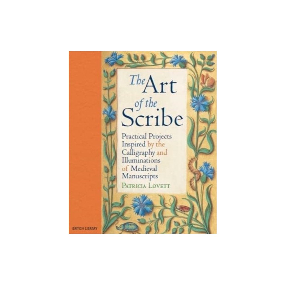 British Library Publishing The Art of the Scribe (inbunden, eng)