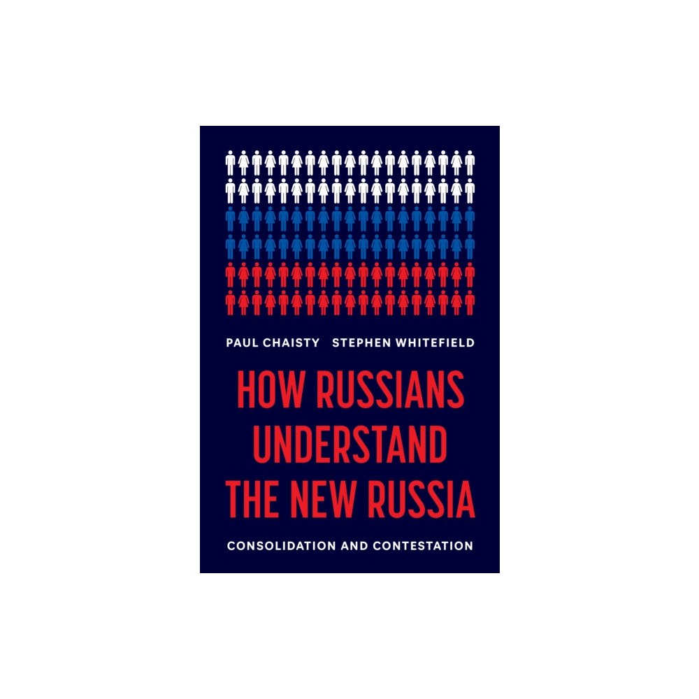 Princeton University Press How Russians Understand the New Russia (inbunden, eng)