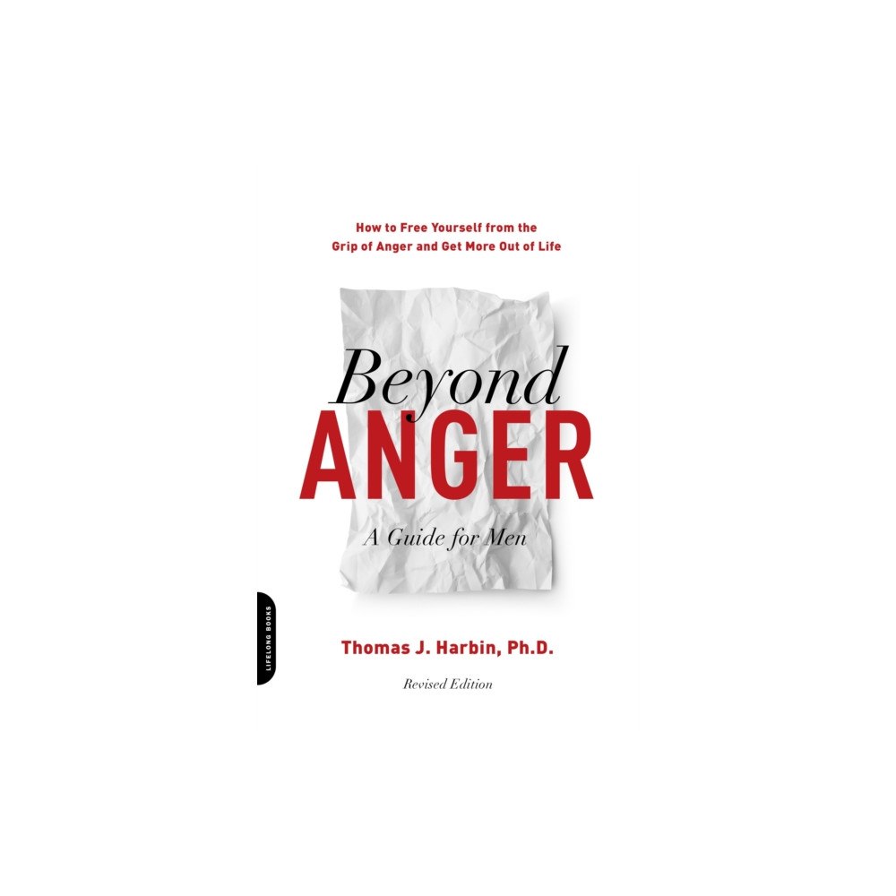 Hachette Books Beyond Anger: A Guide for Men (Revised) (häftad, eng)