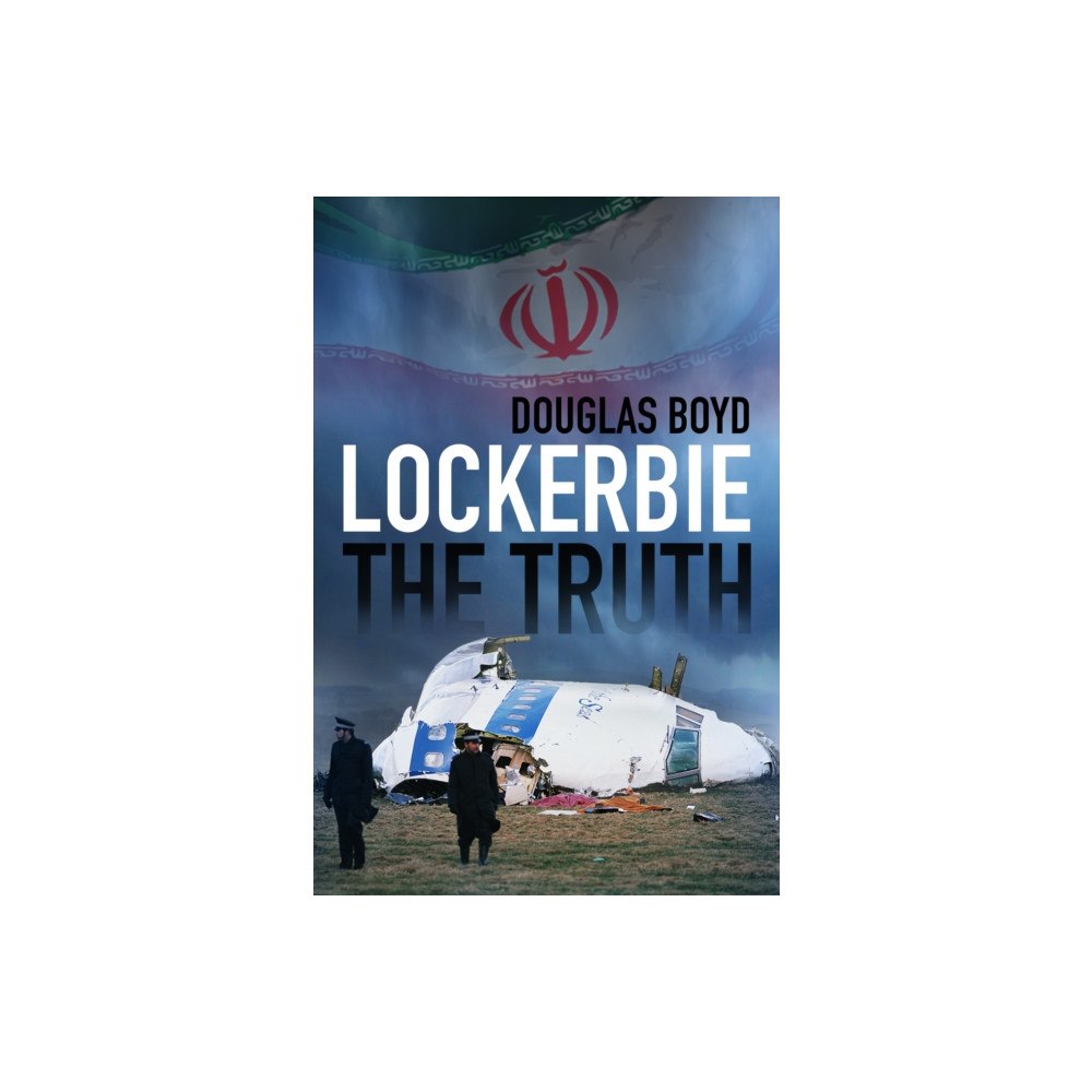 The History Press Ltd Lockerbie: The Truth (häftad, eng)