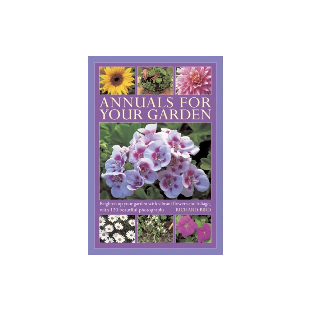 Anness publishing Annuals for Your Garden (inbunden, eng)