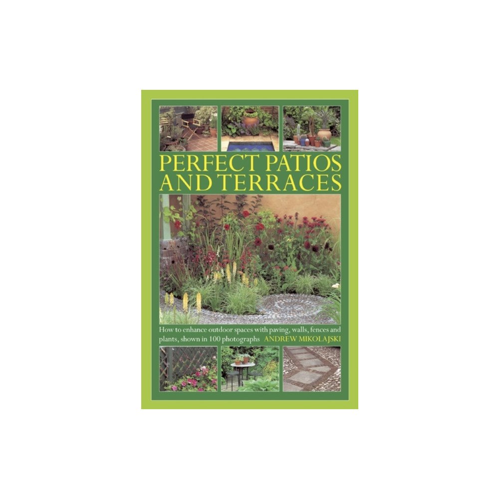 Anness publishing Perfect Patios and Terraces (inbunden, eng)