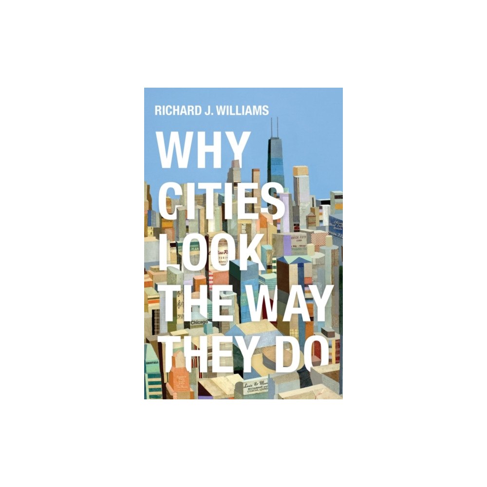 John Wiley And Sons Ltd Why Cities Look the Way They Do (häftad, eng)