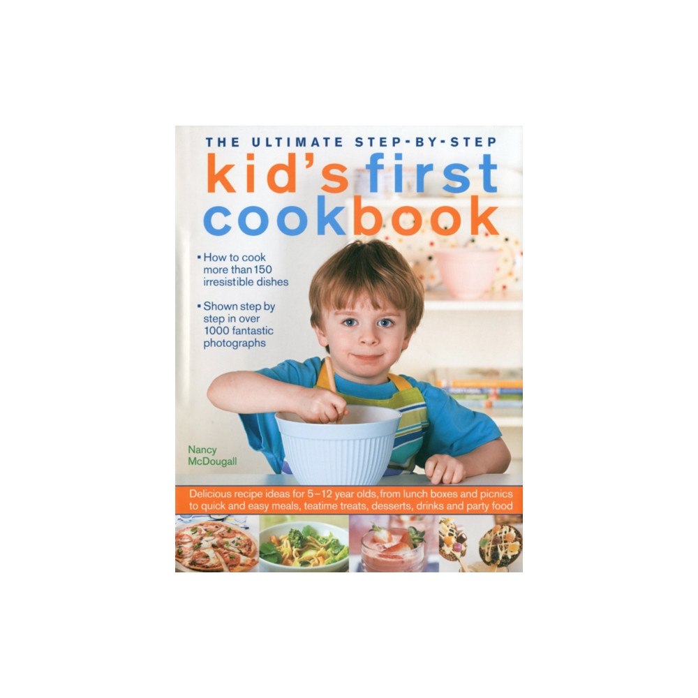 Anness publishing Ultimate Step-by-step Kid's First Cookbook (inbunden, eng)