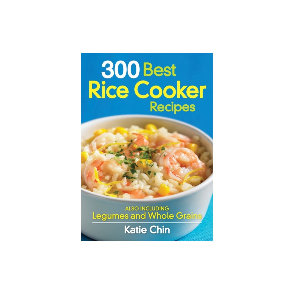 Robert Rose Inc 300 Best Rice Cooker Recipes (häftad, eng)
