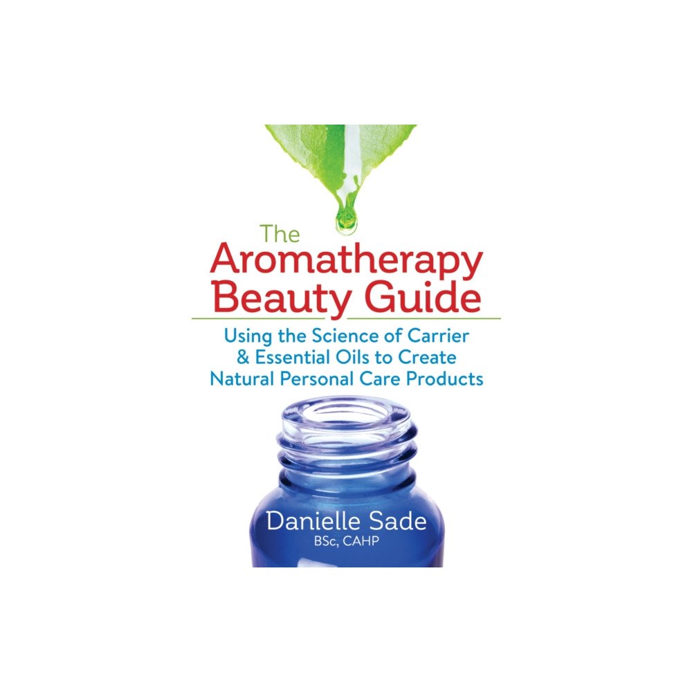 Robert Rose Inc The Aromatherapy Beauty Guide (häftad, eng)