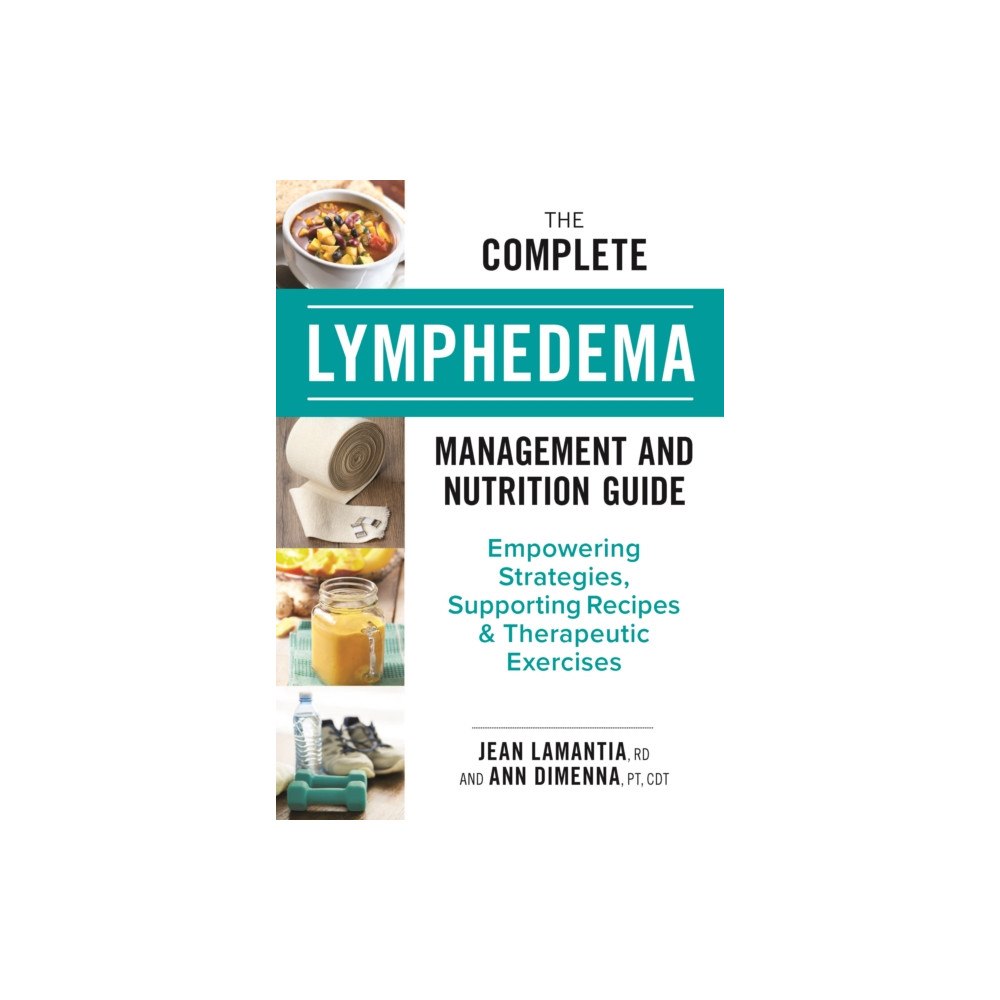 Robert Rose Inc The Complete Lymphedema Management and Nutrition Guide (häftad, eng)