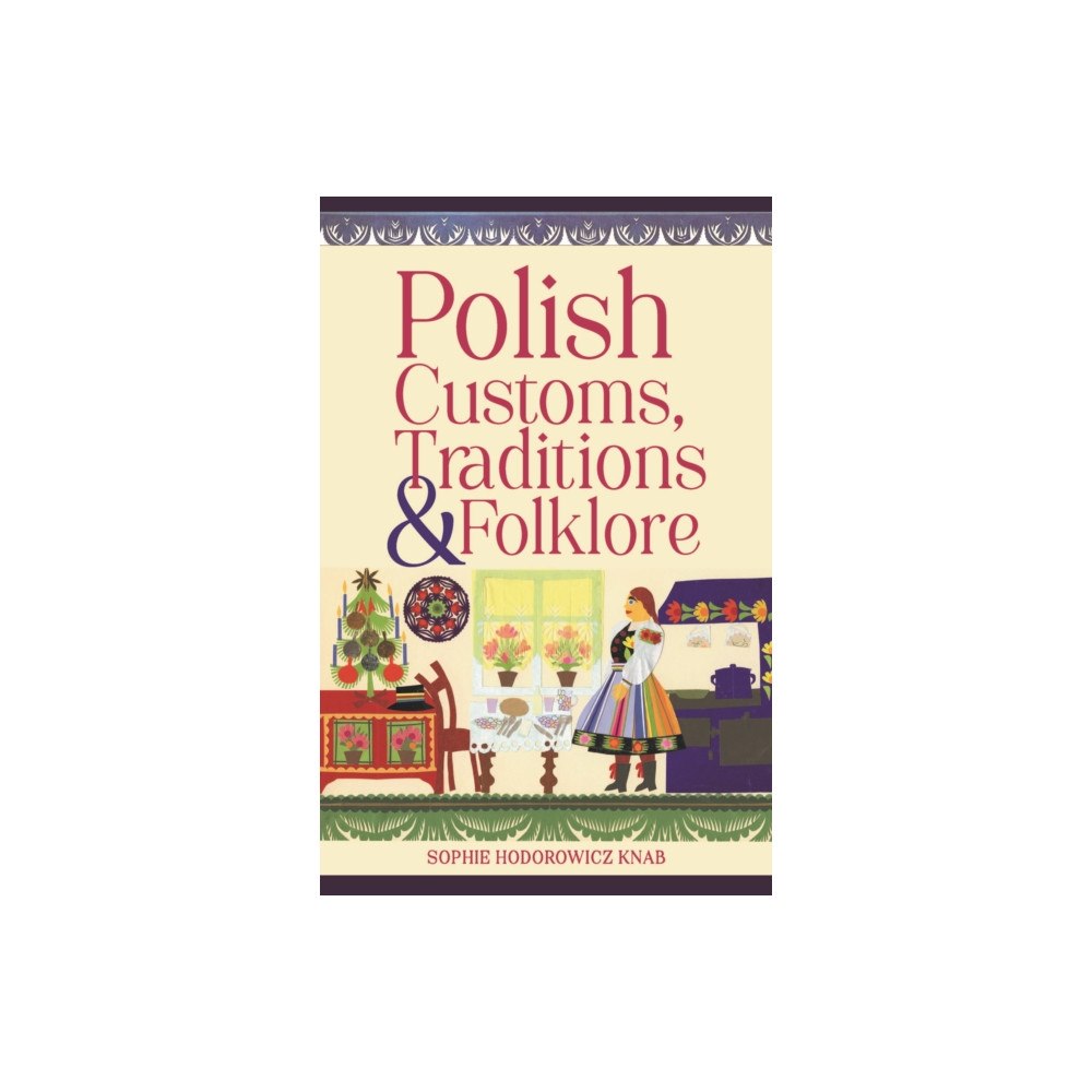 Hippocrene Books Inc.,U.S. Polish Customs, Traditions & Folklore (häftad, eng)