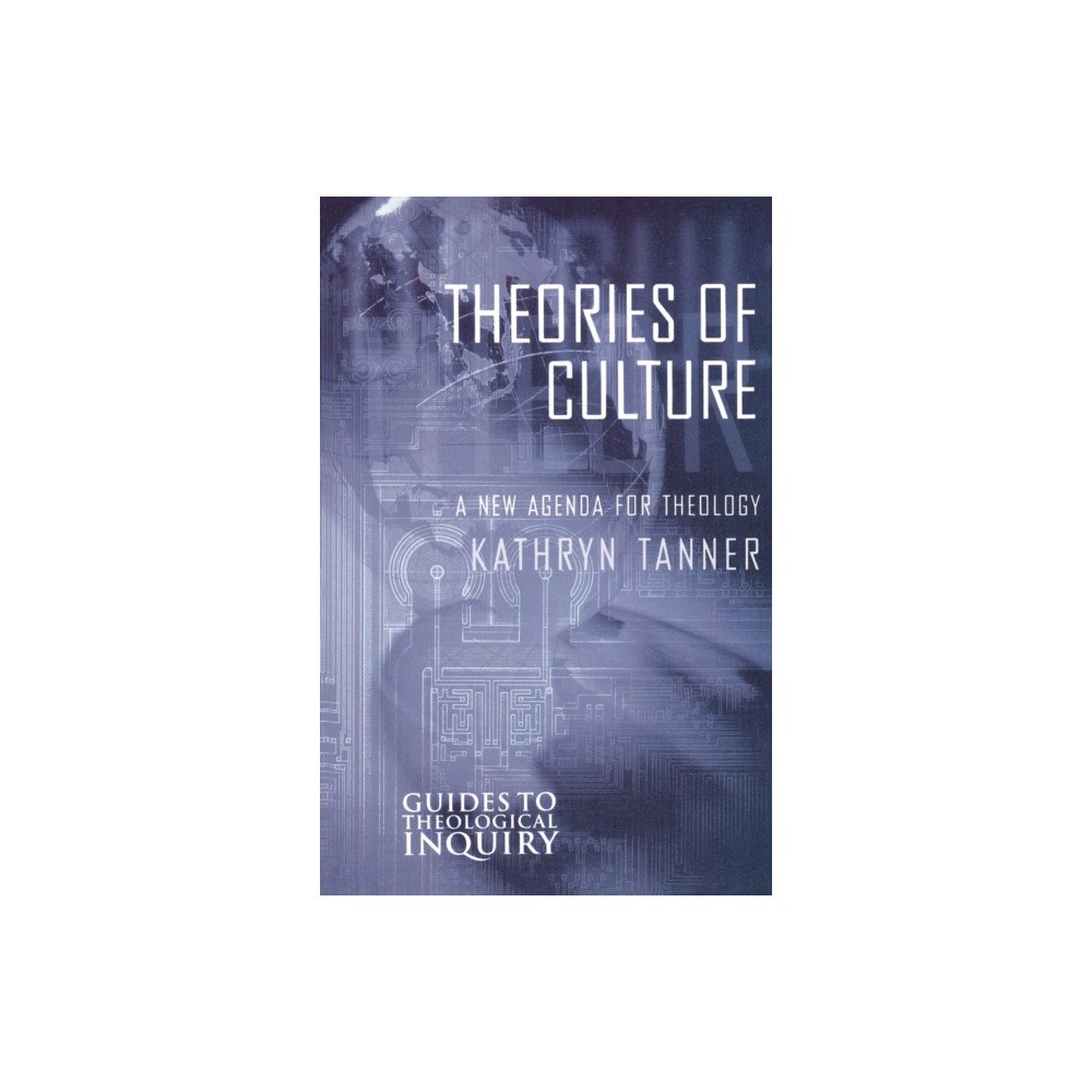 Augsburg Fortress Publishers Theories of Culture (häftad, eng)