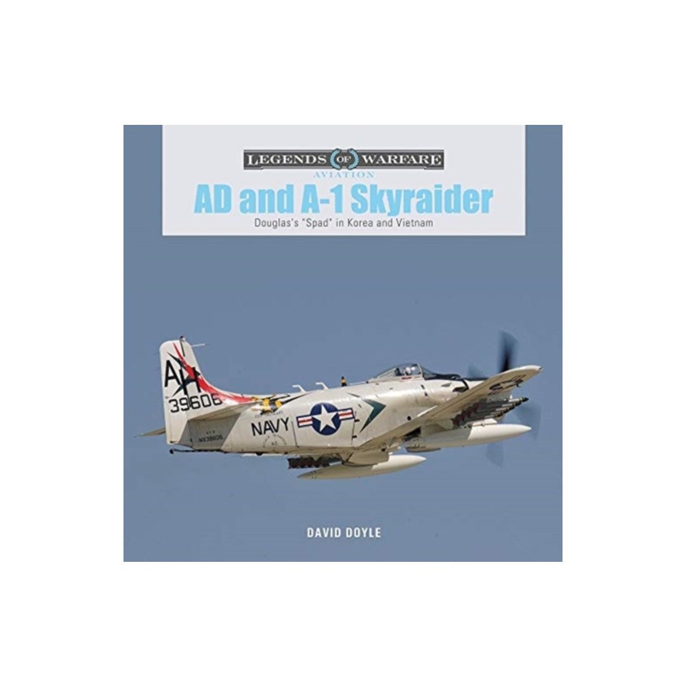 Schiffer Publishing Ltd AD and A-1 Skyraider (inbunden, eng)