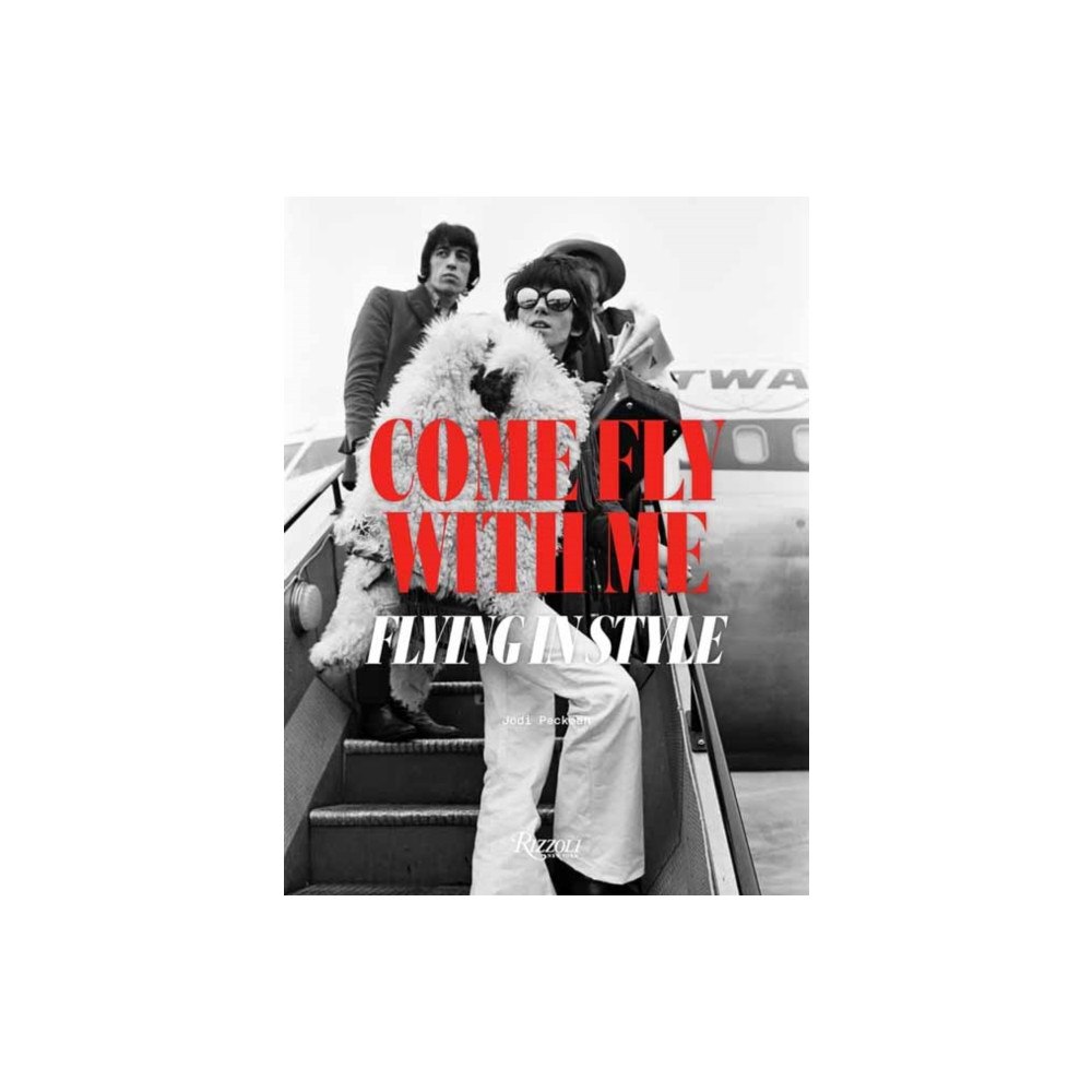 Rizzoli International Publications Come Fly With Me (inbunden, eng)
