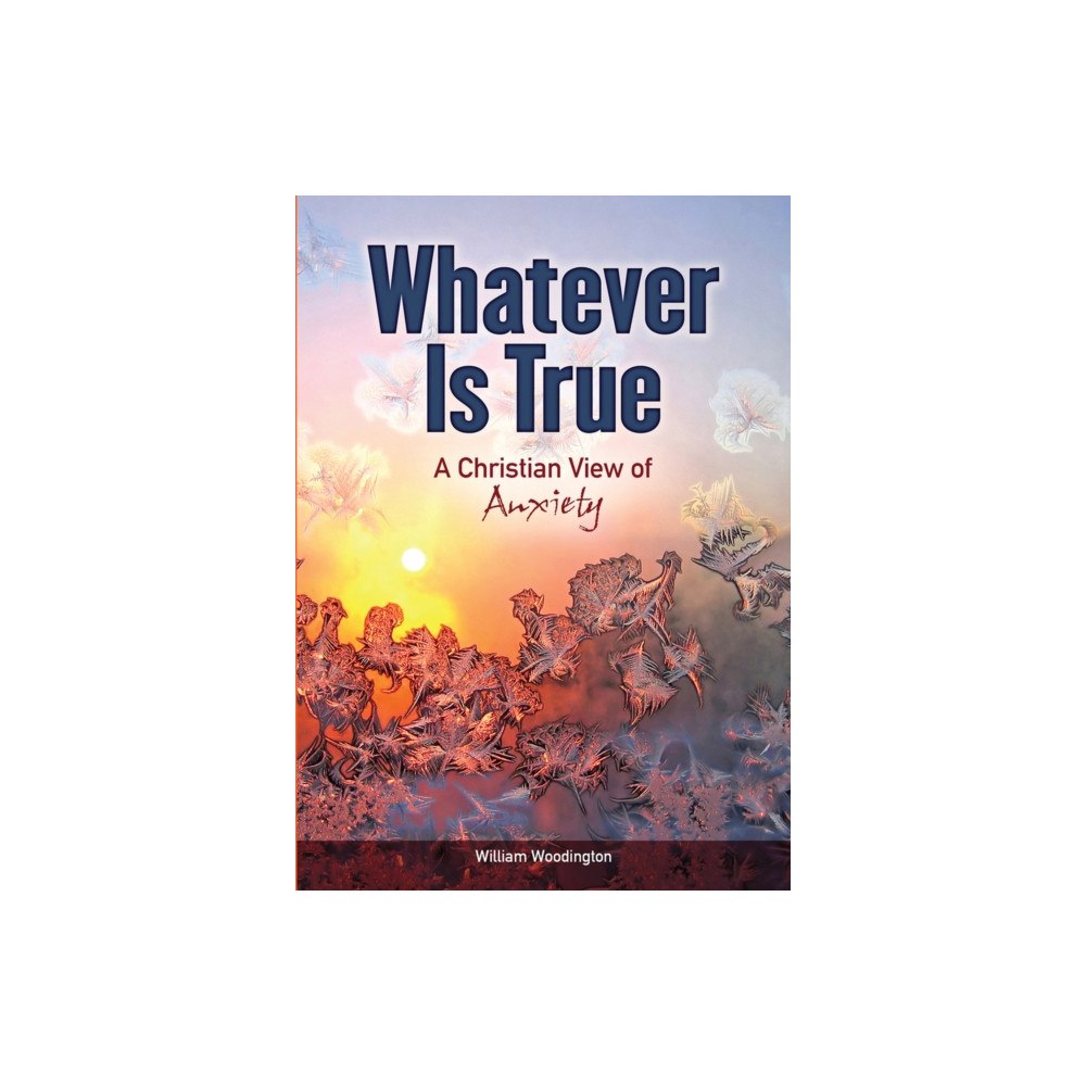 Northwestern Publishing House Whatever Is True (häftad, eng)