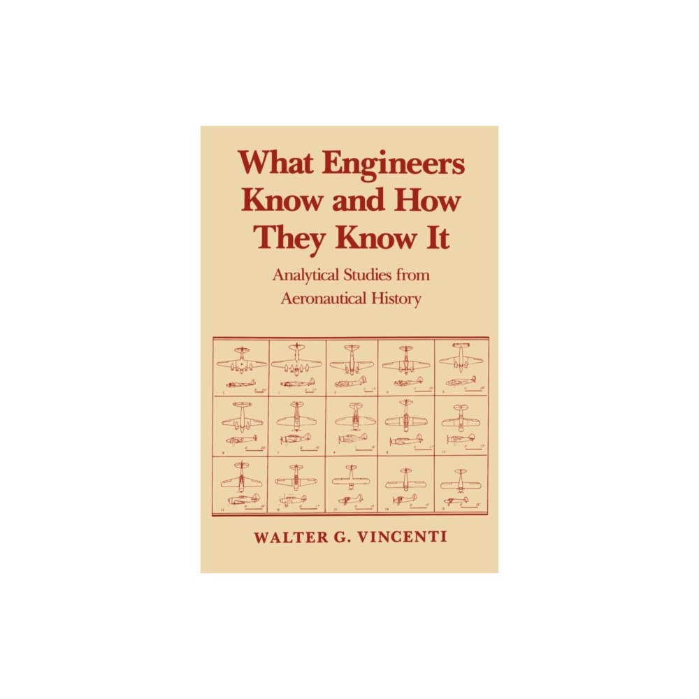 Johns Hopkins University Press What Engineers Know and How They Know It (häftad, eng)