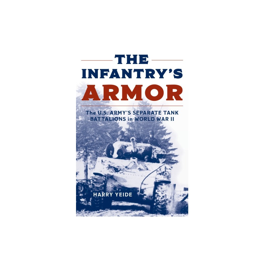 Stackpole Books The Infantry's Armor (häftad, eng)