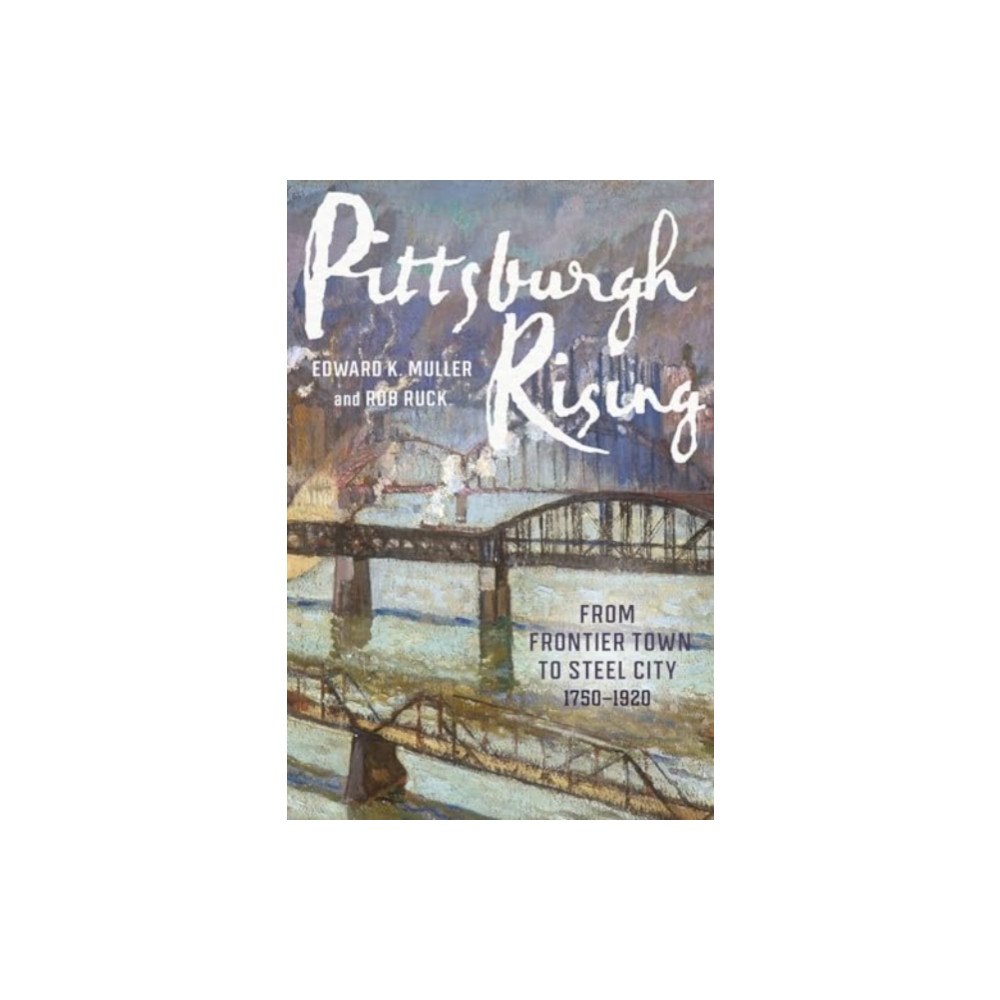 University of Pittsburgh Press Pittsburgh Rising (häftad, eng)