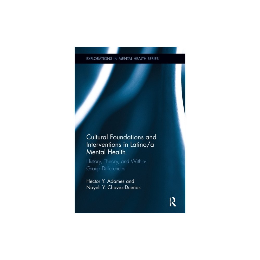Taylor & francis inc Cultural Foundations and Interventions in Latino/a Mental Health (häftad, eng)