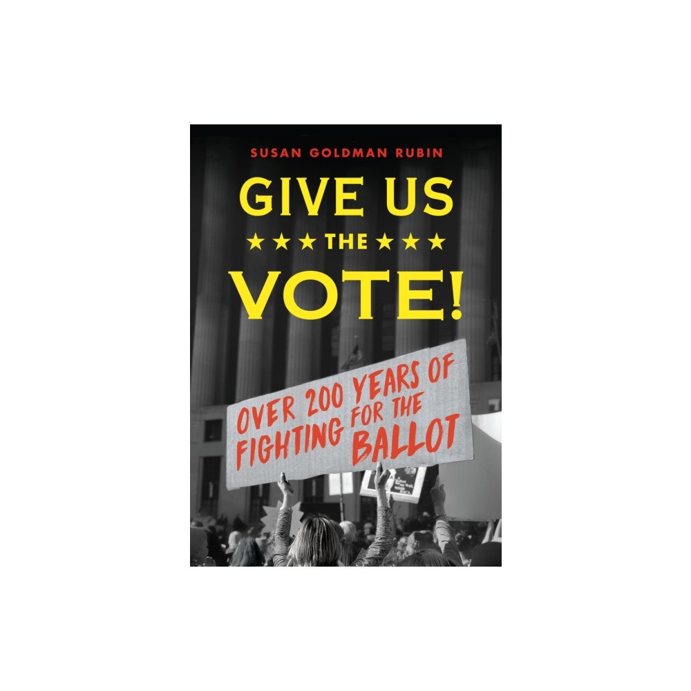 Candlewick Press Give Us the Vote! (häftad, eng)