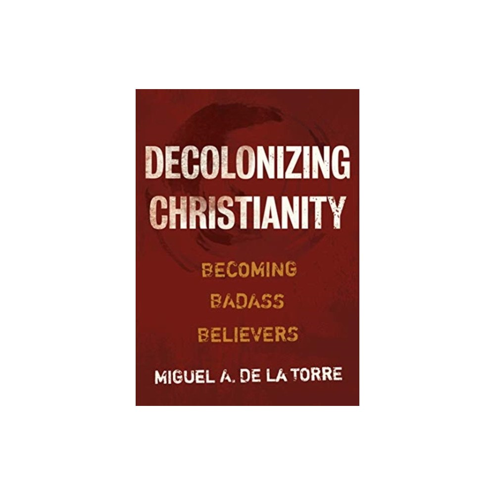 William b eerdmans publishing co Decolonizing Christianity (inbunden, eng)