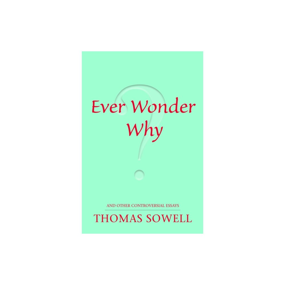 Hoover Institution Press Ever Wonder Why? (häftad, eng)