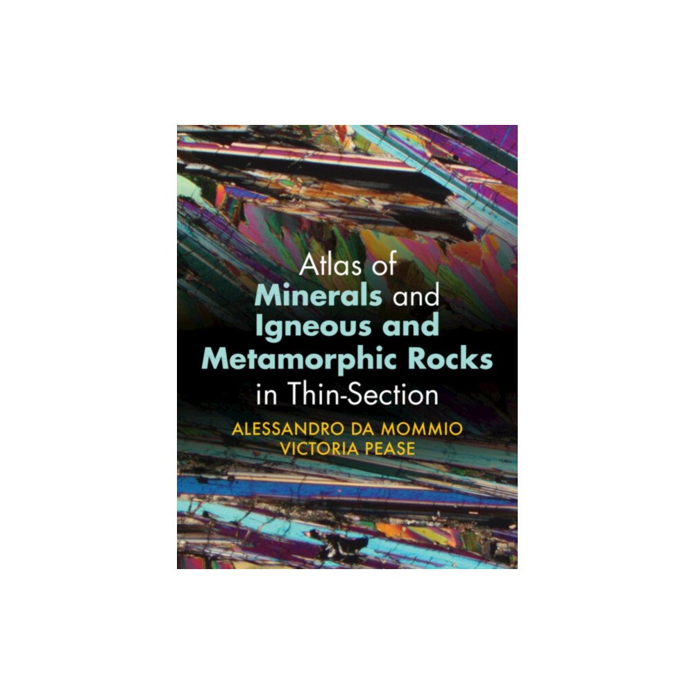 Cambridge University Press Atlas of Minerals and Igneous and Metamorphic Rocks in Thin-Section (häftad, eng)