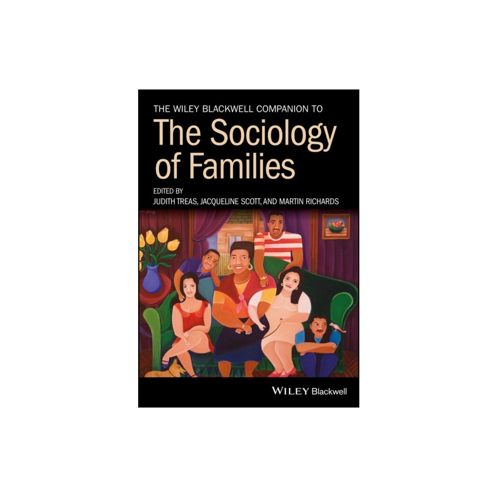 John Wiley And Sons Ltd The Wiley Blackwell Companion to the Sociology of Families (häftad, eng)