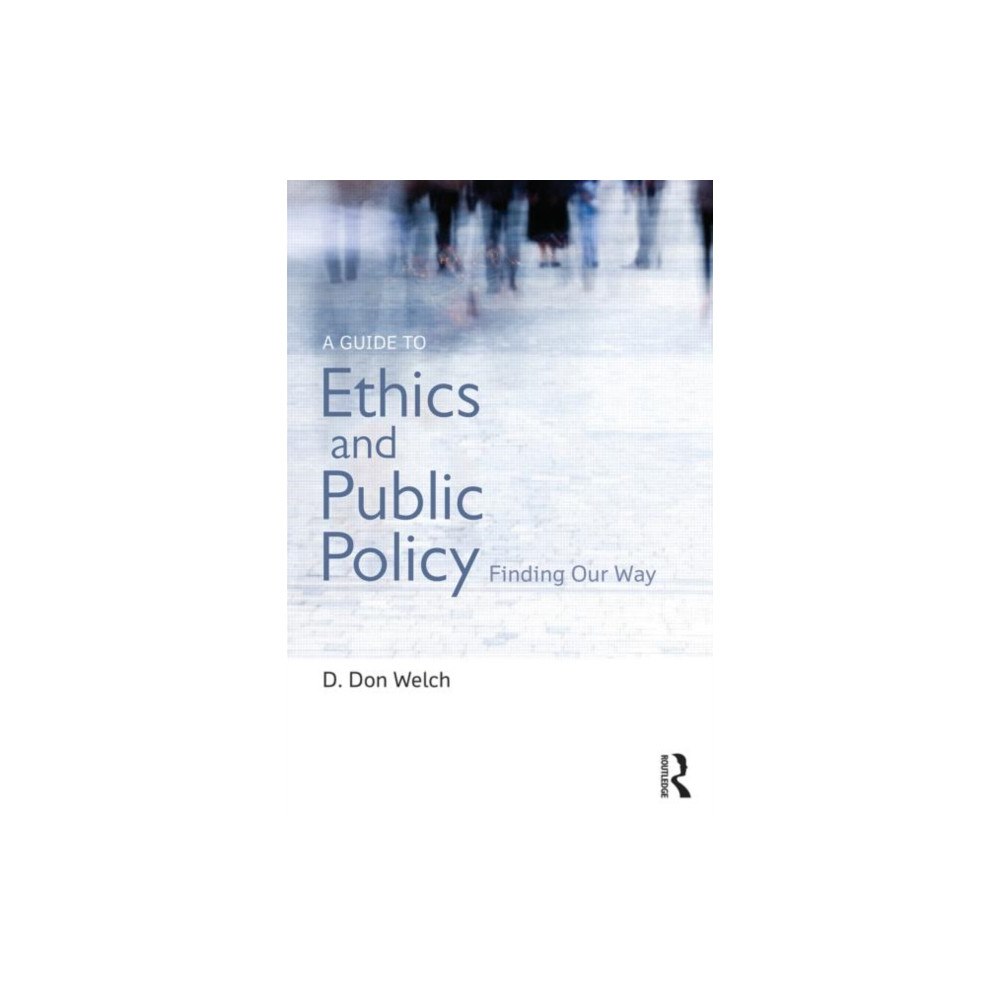 Taylor & francis ltd A Guide to Ethics and Public Policy (häftad, eng)