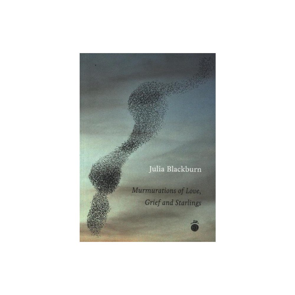 UEA Publishing Project Murmurations of Love, Grief & Starlings (häftad, eng)