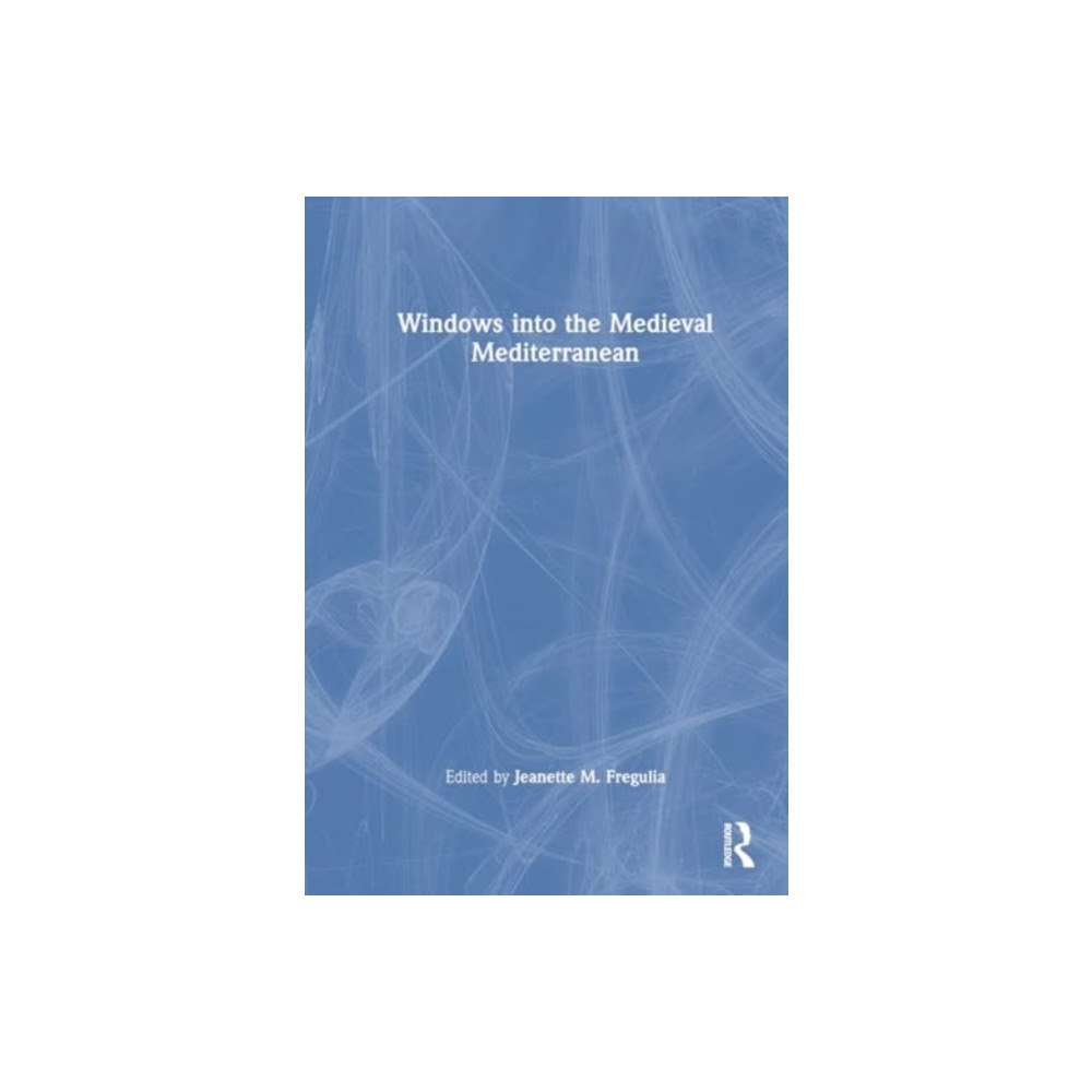 Taylor & francis ltd Windows into the Medieval Mediterranean (häftad, eng)