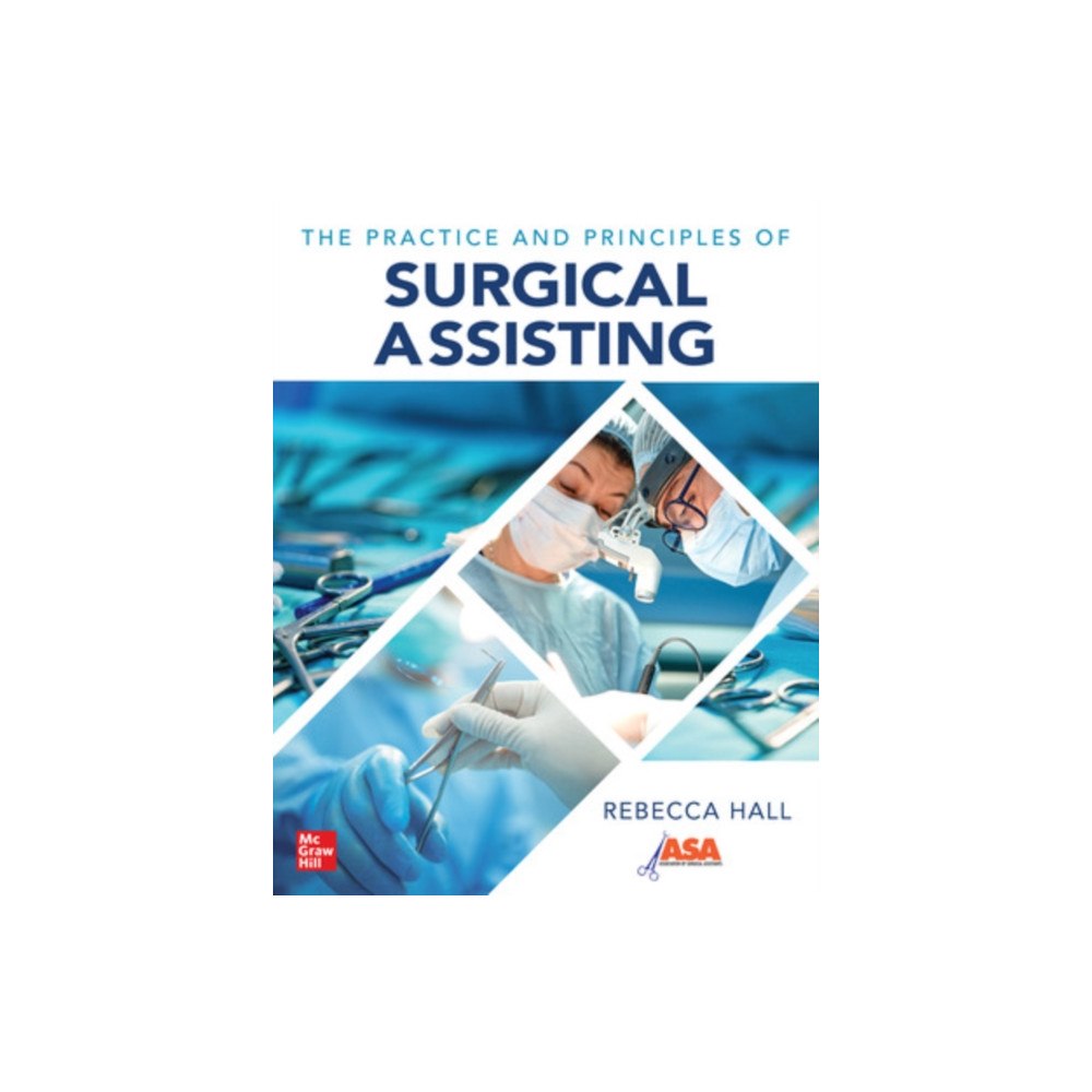 McGraw-Hill Education The Practice and Principles of Surgical Assisting (häftad, eng)