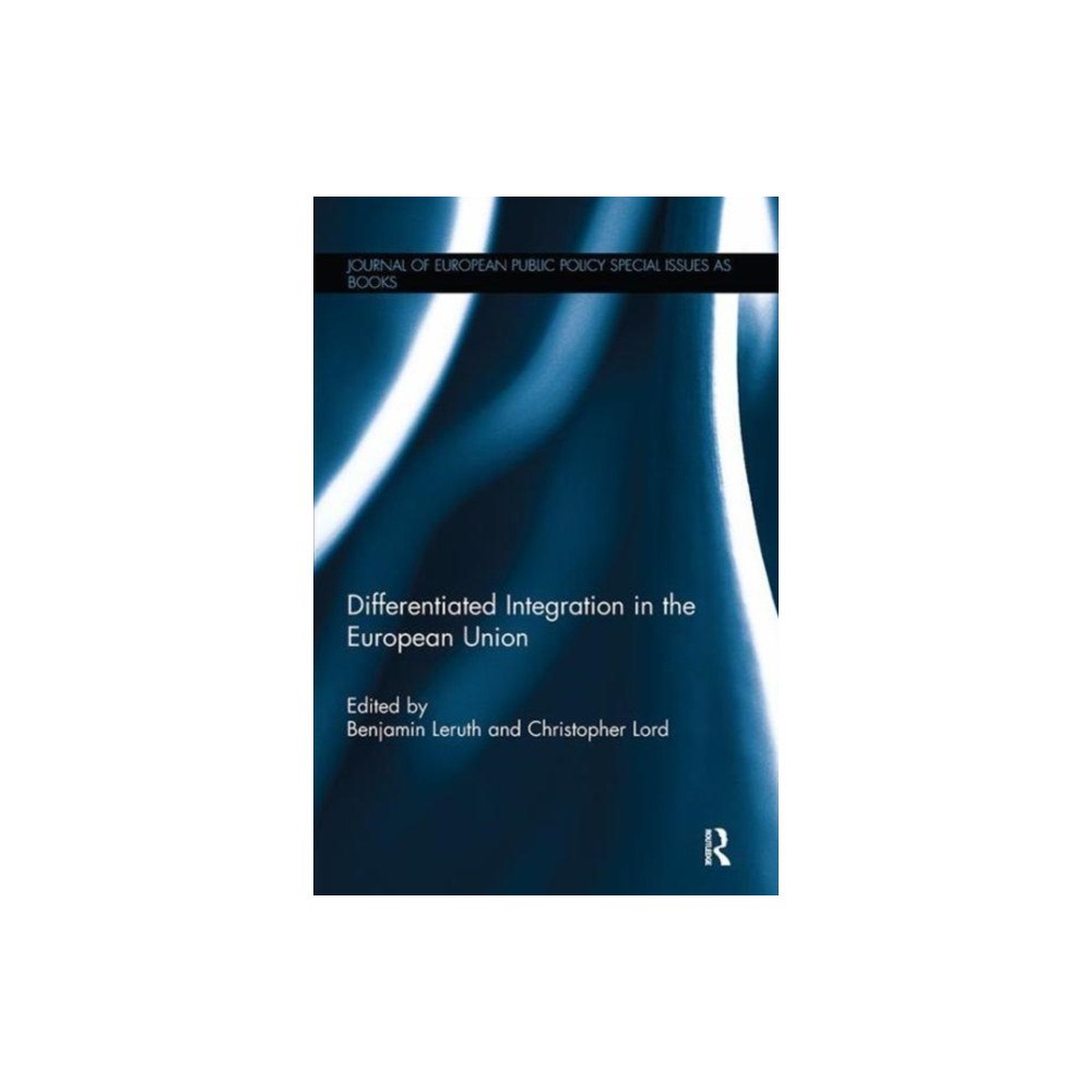 Taylor & francis ltd Differentiated Integration in the European Union (häftad, eng)