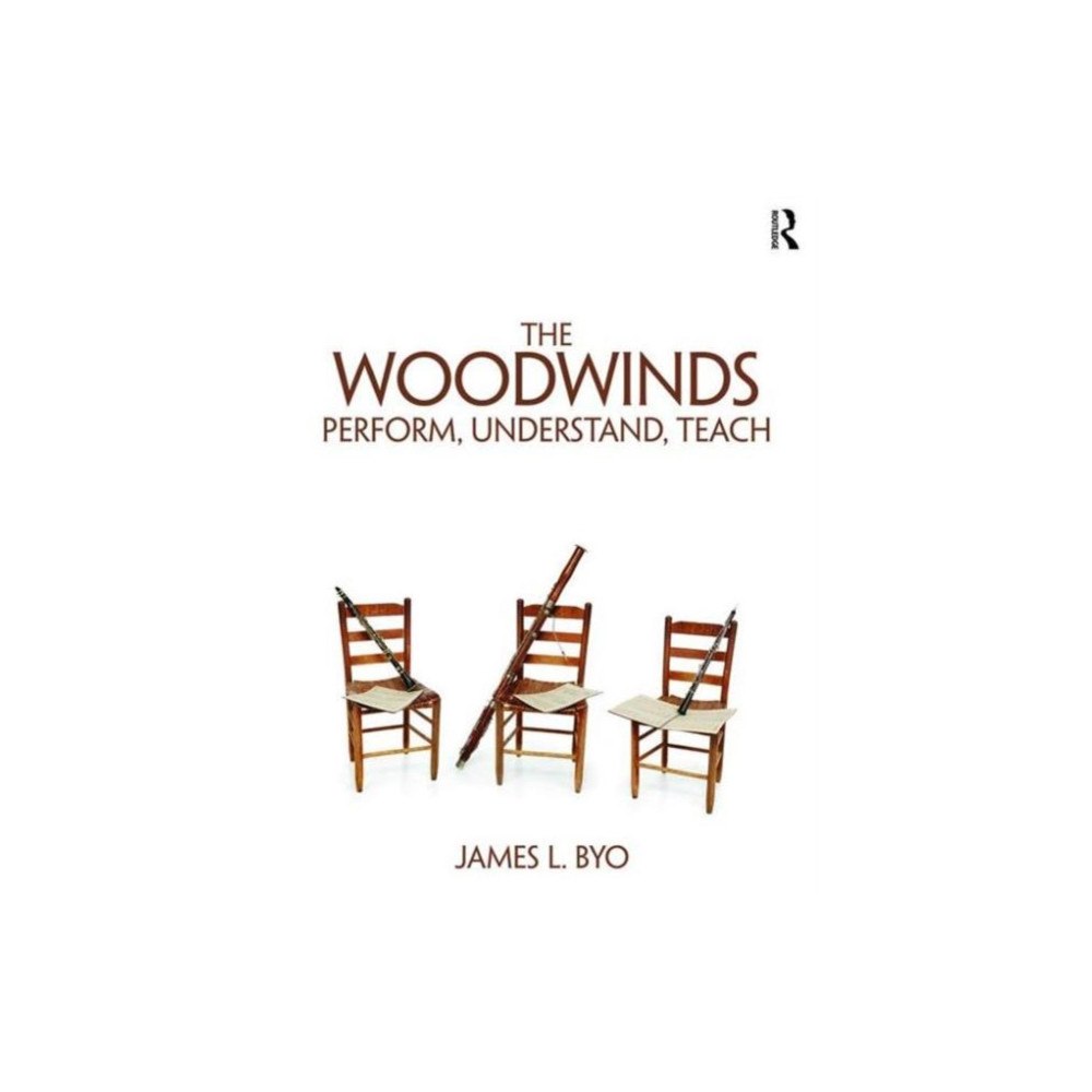 Taylor & francis ltd The Woodwinds: Perform, Understand, Teach (häftad, eng)