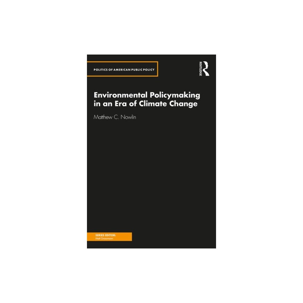 Taylor & francis ltd Environmental Policymaking in an Era of Climate Change (häftad, eng)