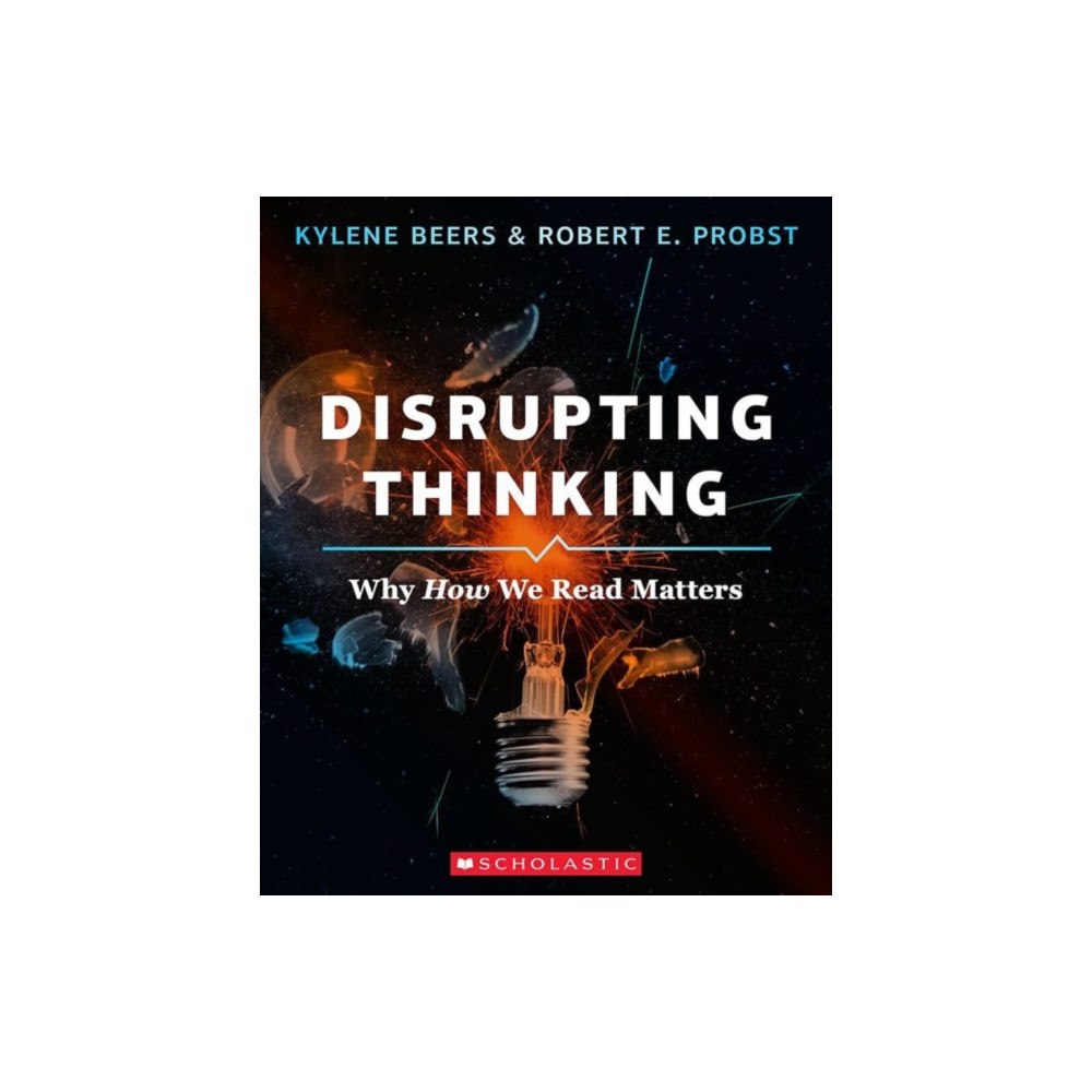 Scholastic US Disrupting Thinking: Why How We Read Matters (häftad, eng)