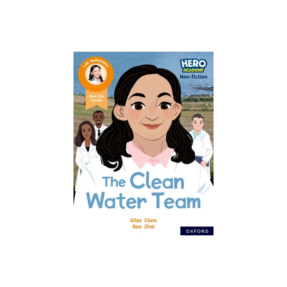 Oxford University Press Hero Academy Non-fiction: Oxford Reading Level 11, Book Band Lime: The Clean Water Team (häftad, eng)