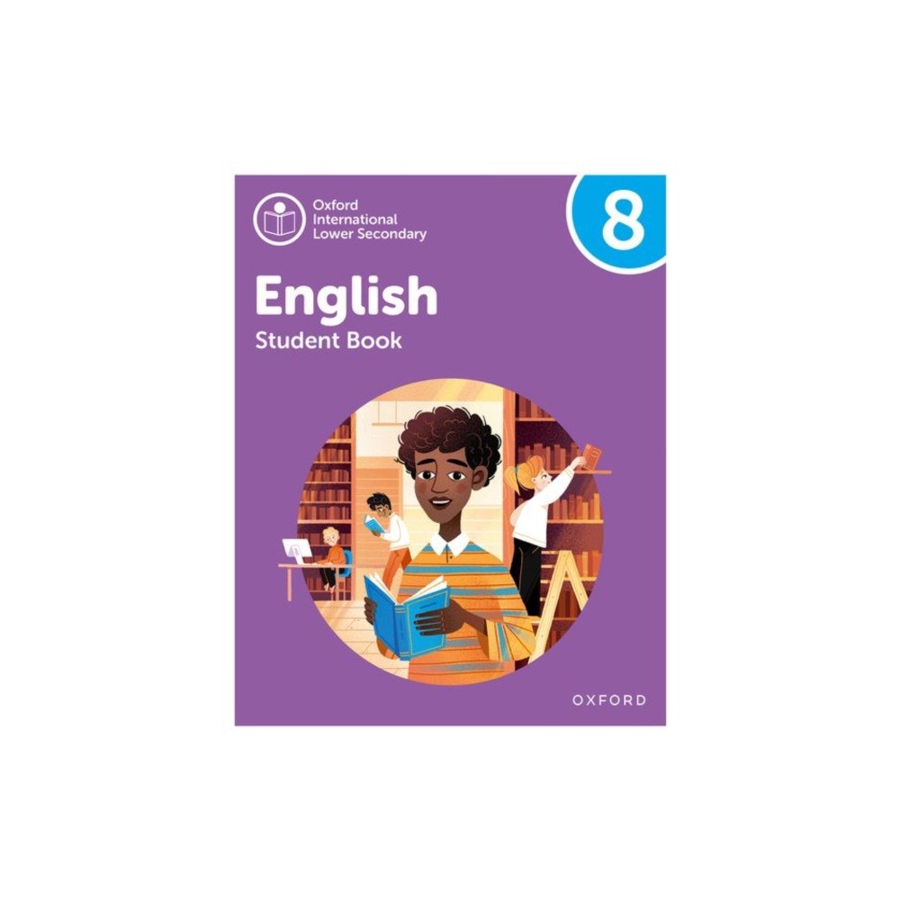 Oxford University Press Oxford International Lower Secondary English: Student Book 8 (häftad, eng)