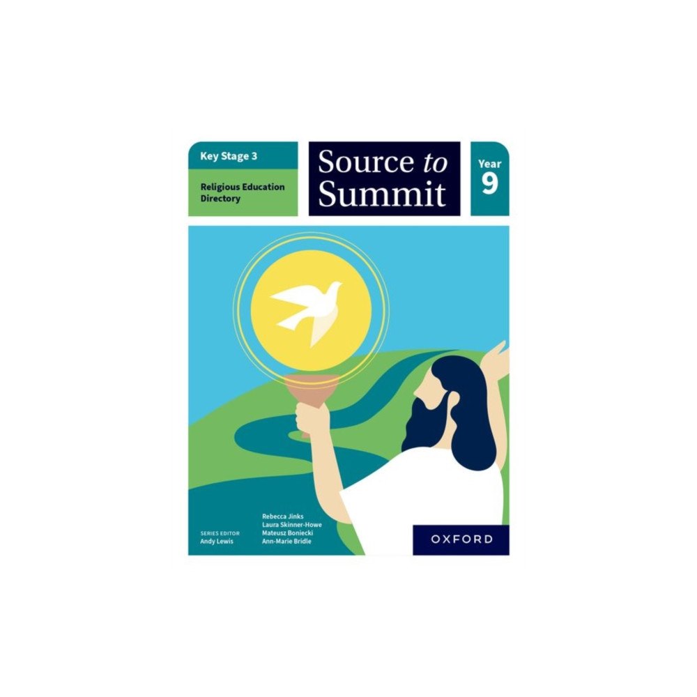Oxford University Press Key Stage 3 Religious Education Directory: Source to Summit Year 9 Student Book (häftad, eng)