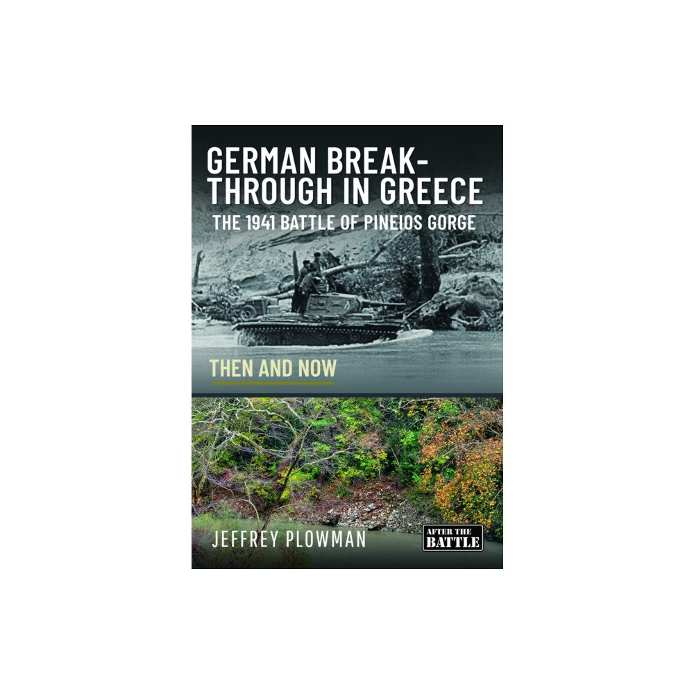 Pen & Sword Books Ltd German Breakthrough in Greece (inbunden, eng)