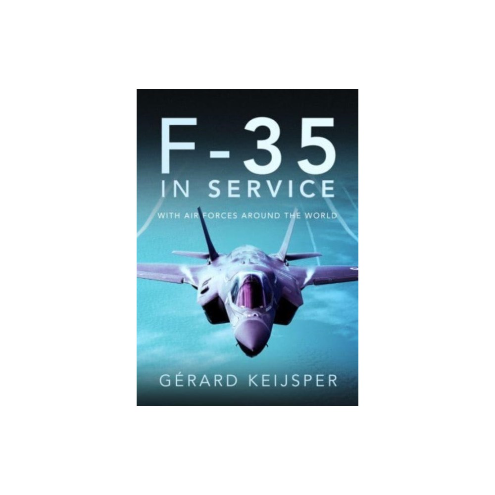 Pen & Sword Books Ltd F-35 In Service (inbunden, eng)