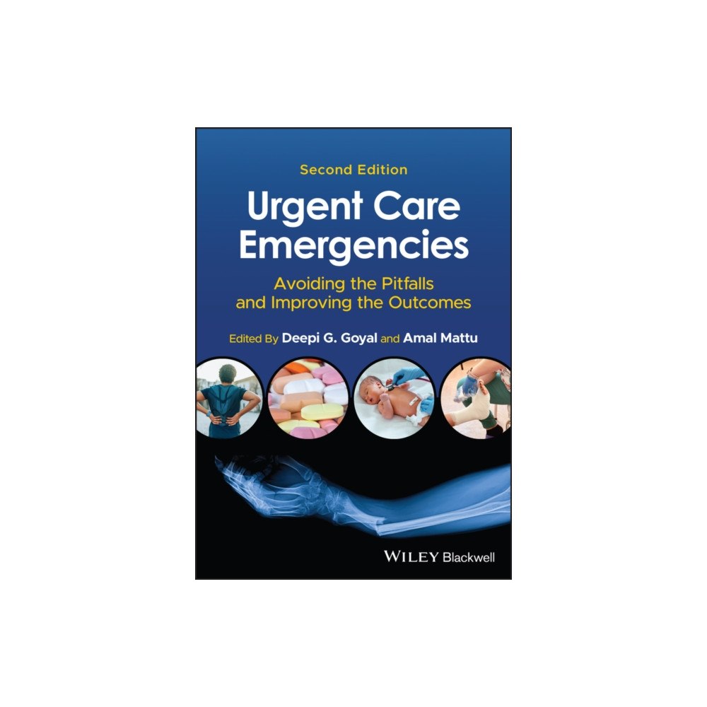 John Wiley & Sons Inc Urgent Care Emergencies – Avoiding the Pitfalls and Improving the Outcomes 2nd Edition (häftad, eng)