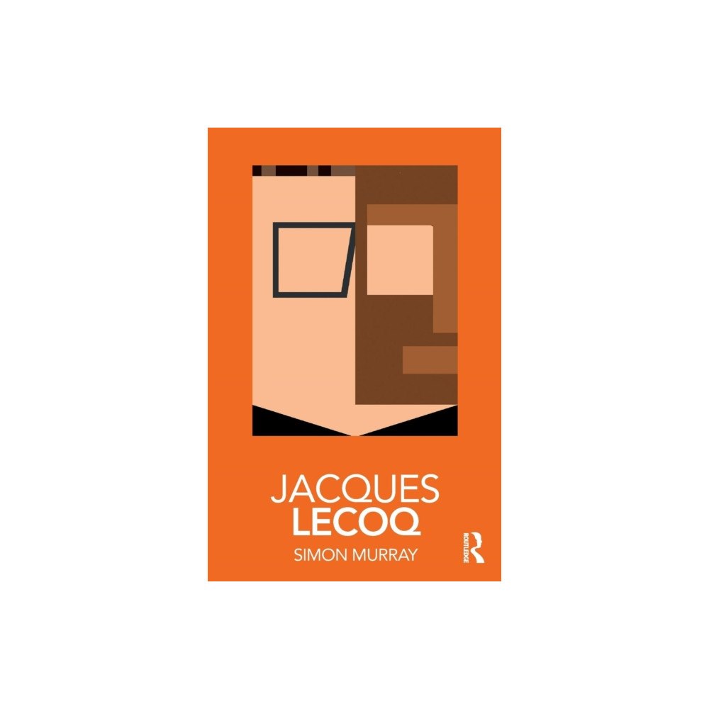 Taylor & francis ltd Jacques Lecoq (häftad, eng)