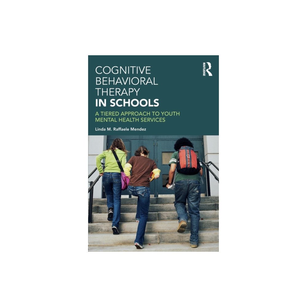 Taylor & francis ltd Cognitive Behavioral Therapy in Schools (häftad, eng)