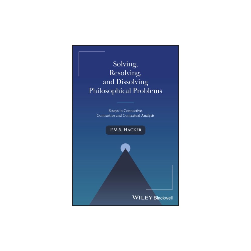 John Wiley & Sons Inc Solving, Resolving, and Dissolving Philosophical Problems (häftad, eng)